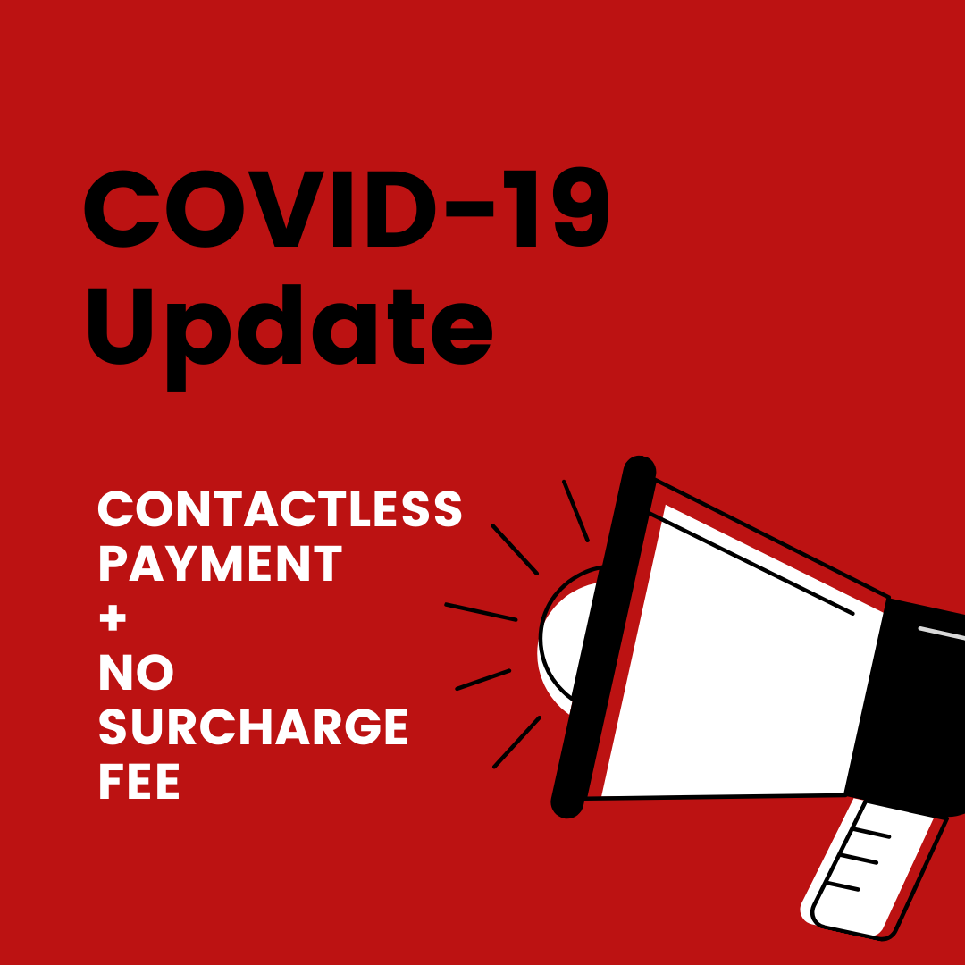COVID-19 Update: Contactless Payment For Your Safety